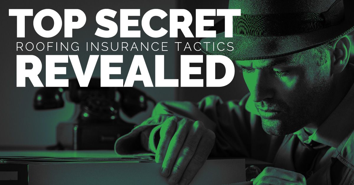 Top Secret Roofing Insurance Tactics Revealed